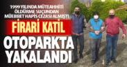 Denizli’de müebbet hapis cezası bulunan hükümlü yakalandı