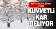 Meteoroloji’den uyarı: Kuvvetli kar geliyor