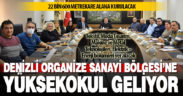 Denizli Organize Sanayi Bölgesi’ne meslek yüksekokulu kuruluyor