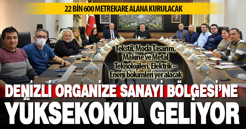 Denizli Organize Sanayi Bölgesi’ne meslek yüksekokulu kuruluyor