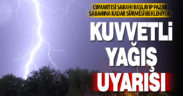 Meteoroloji, Denizli ve Uşak’ı kuvvetli yağışa karşı uyardı