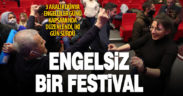 Engelsiz Fest, büyük bir coşkuyu geride bırakarak sona erdi