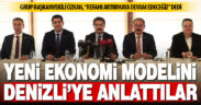Yeni ekonomi modeli Denizlili sivil toplum örgütü temsilcilerine anlatıldı