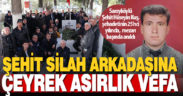 Şehide, silah arkadaşlarından çeyrek asırlık vefa