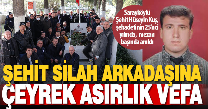 Şehide, silah arkadaşlarından çeyrek asırlık vefa