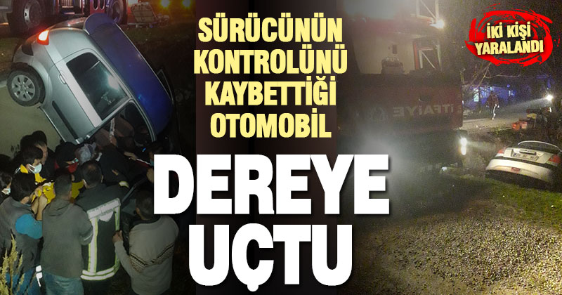 Acıpayam’da dereye uçan otomobildeki iki kişi yaralandı
