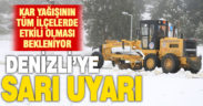 Denizli’nin tüm ilçelerinde kar bekleniyor