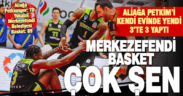 Merkezefendi Basket 3’te 3 yaptı: Ali Ağa Petkim’i de yendi