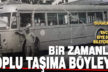 Eski yıllarda Denizli’nin toplu taşıması böyleydi