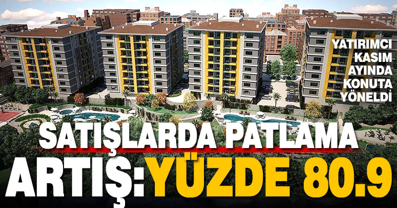 Konut satışlarında patlama yaşandı: Artış yüzde 80.9