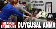 Merhum Başhekim Dr. Ahmet Bacanlı, vefatının birinci yılında anıldı