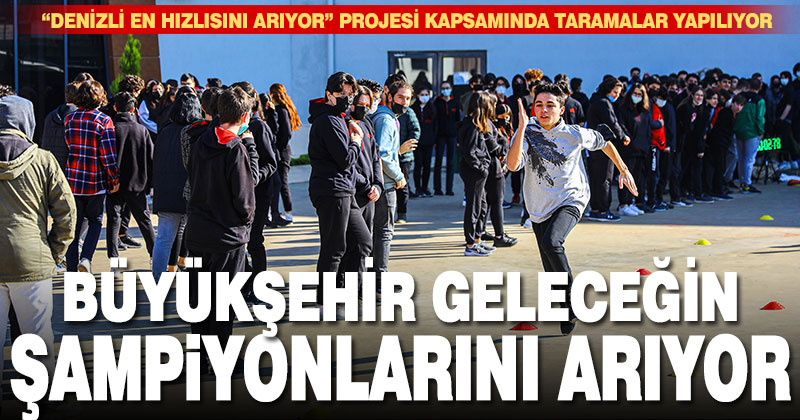 Büyükşehir, geleceğin şampiyonlarını arıyor
