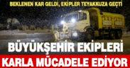 Büyükşehir karla mücadele ediyor