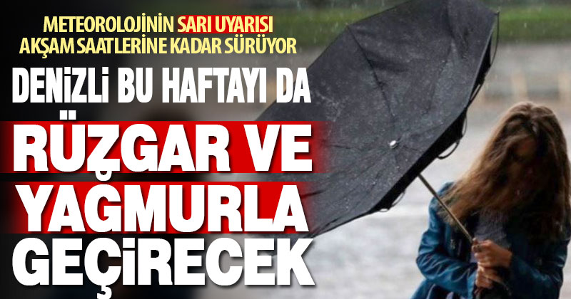Denizli’yi yağmurlu hafta bekliyor