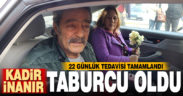 Kadir İnanır, taburcu edildi