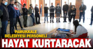 Pamukkale Belediyesi’nde ilk yardım eğitimleri sürüyor