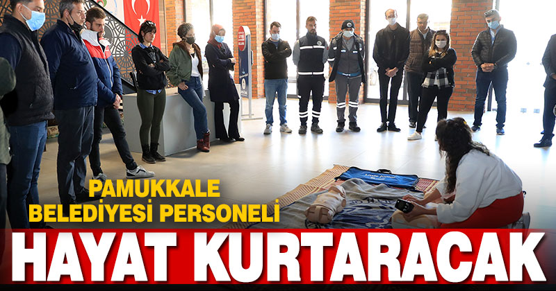 Pamukkale Belediyesi’nde ilk yardım eğitimleri sürüyor