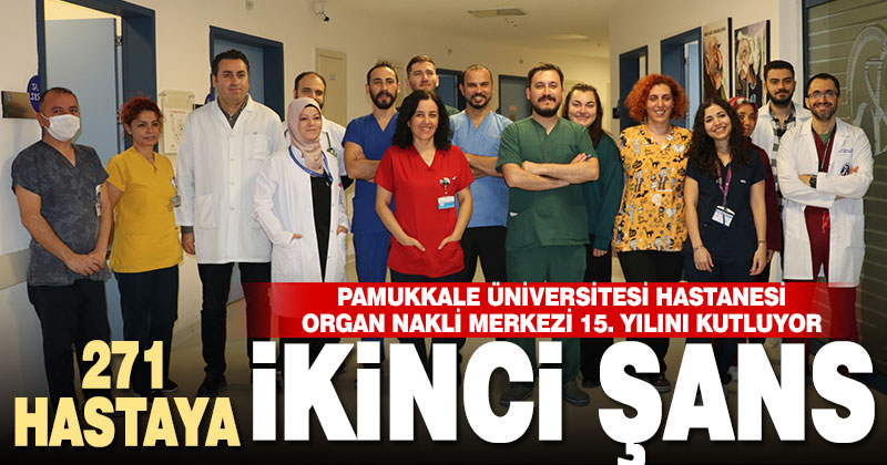 Pamukkale Üniversitesi Hastanesi Organ Nakli Merkezi 15. yılını kutluyor