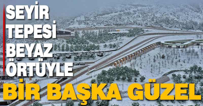 Seyir Tepesi beyaz örtüyle bir başka güzel