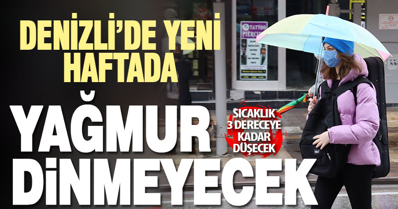 Denizli yeni haftayı yağmurlu geçirecek