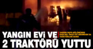 Denizli’de çıkan yangında bir ev ve 2 traktörde hasar oluştu