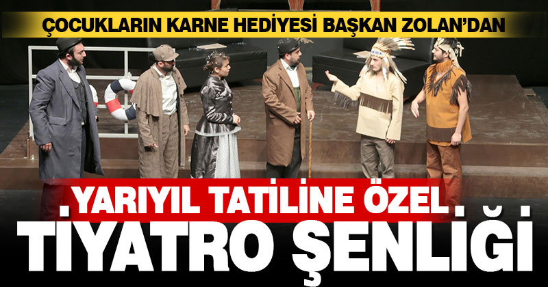 Büyükşehir’den yarıyıl tatiline özel tiyatro şenliği