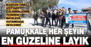 Başkan Örki, Fatih, Deliktaş, Aktepe ve Karşıyaka’daki üst yapı çalışmalarını yerinde inceledi