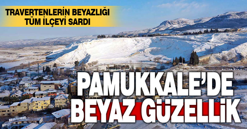 Pamukkale güzelliğine güzellik kattı