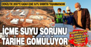 Denizli’de 2050’ye kadar içme suyu sıkıntısı yaşanmayacak