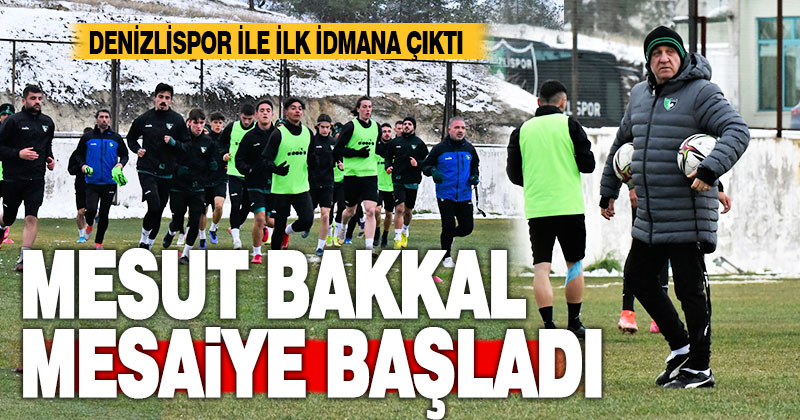 Mesut Bakkal Denizlispor ile ilk idmanına çıktı