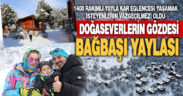 Bağbaşı Yaylası kar eğlencesi yaşamak isteyen doğaseverlerle doldu