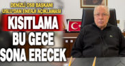 OSB Başkanı Uslu: Enerjide kısıtlama bu gece sona erecek
