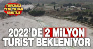 Pamukkale’ye 2022’de 2 milyon ziyaretçi bekleniyor