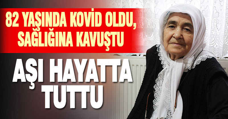 Kovid-19’u atlatan 82 yaşındaki Fatma Ok, sağlığına kavuştu