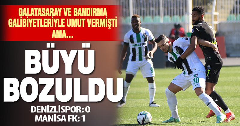 Denizlispor Manisa’ya yenildi