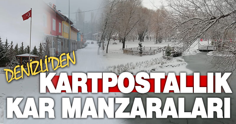 Denizli’den kar manzaraları