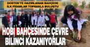 DOSTEK öğrencileri hobi bahçesiyle çevre bilinci kazanıyor