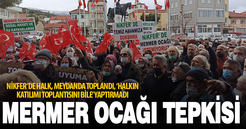 Nikfer’de mermer ocağı için halkın katılımı toplantısı, tepkiler nedeniyle yapılmadı