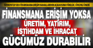 TÜRKONFED’den finansmana erişim kanallarının açılmasına yönelik 3 önemli öneri