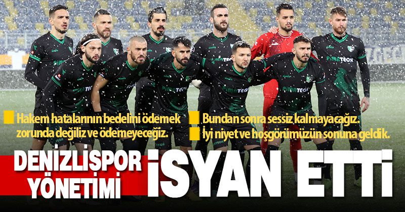 Denizlispor yönetim kurulundan ‘hakem hatalarının bedelini ödemeyeceğiz’ açıklaması