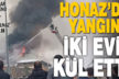 Honaz’da yangın çıkan iki ev kullanılamaz hale geldi