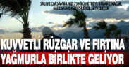 Denizli’ye kuvvetli rüzgar ve fırtına uyarısı