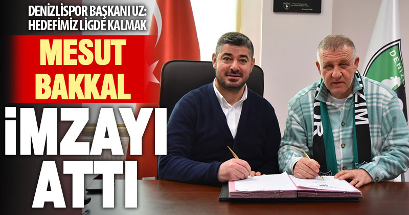 Denizlispor’da ‘ikinci Mesut Bakkal’ dönemi resmen başladı