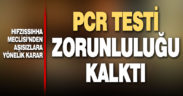 Hıfzıssıhha Meclisi’nden aşısızlara yönelik karar: PCR testi zorunluluğu kalktı