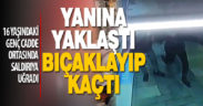 Denizli’de sokakta yürürken bıçaklanan genç ağır yaralandı