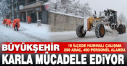 Büyükşehir’in karla mücadelesi sürüyor