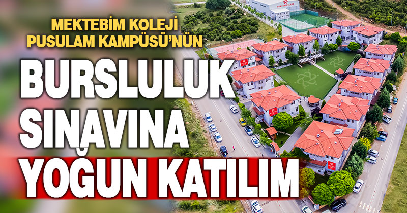 Mektebim Koleji Pusulam Kampüsü bursluluk sınavına yoğun katılım