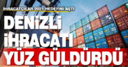 Denizlili ihracatçılar 2021 yılı hedefini aştı