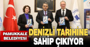 Pamukkale Belediyesi Denizli tarihine sahip çıkıyor