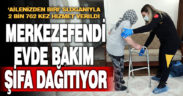 Merkezefendi Evde Bakım şifa dağıtıyor